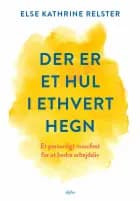 Der er et hul i ethvert hegn af Else Kathrine Relster