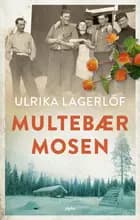 Multebærmosen af Ulrika Lagerlöf