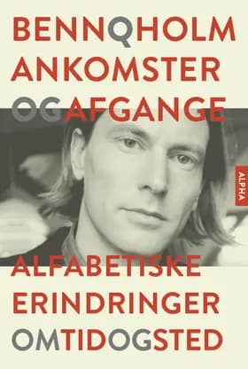 Ankomster og afgange af Benn Q. Holm