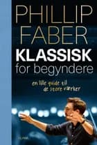 Klassisk for nybegyndere af Phillip Faber