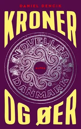 Kroner og øer af Daniel Dencik