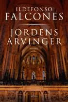Jordens arvinger af Ildefonso Falcones