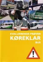 Køreklar - evaluerende prøver - bus - D