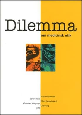 Dilemma om medicinsk etik af Søren Holm