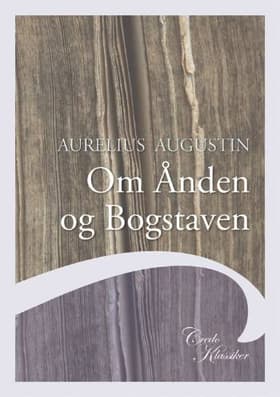 Om Ånden og Bogstaven af Aurelius Augustinus