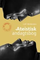 Ateistisk andagtsbog af Leif Andersen