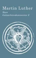 Store Galaterbrevskommentar 2