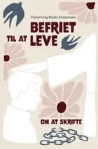 Befriet til at leve