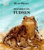 Historien om tudsen og hvorfor den har sådan et bredmundet smil