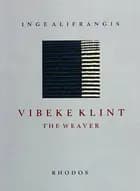 Vibeke Klint - the weaver