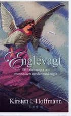 Englevagt af Kirsten I. Hoffmann