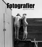 Fotografier jeg altid vil huske af Palle Fogtdal