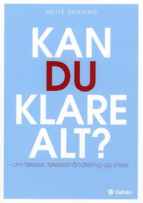 Kan du klare alt? af Mette Denning