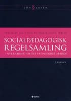 Socialpædagogisk regelsamling - nye rammer for det pædagogiske arbejde af Christian Breinholt og Jørgen Christiansen