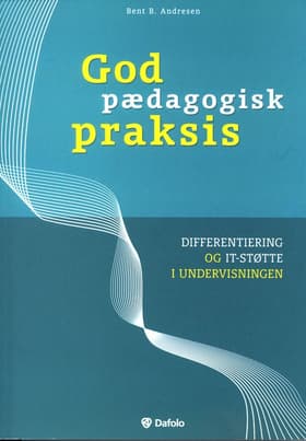 God pædagogisk praksis af Bent B. Andresen