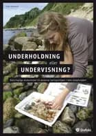 Underholdning eller undervisning?