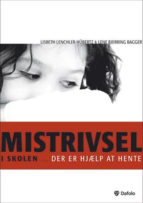 Mistrivsel i skolen af Lene Bjerring Bagger