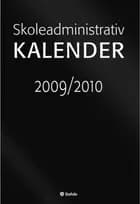 Skoleadministrativ kalender 2009/10