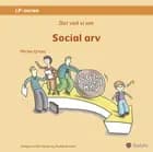 Det ved vi om social arv
