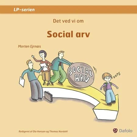 Det ved vi om social arv af Morten Ejrnæs