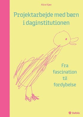 Projektarbejde med børn i daginstitutionen af Alice Kjær