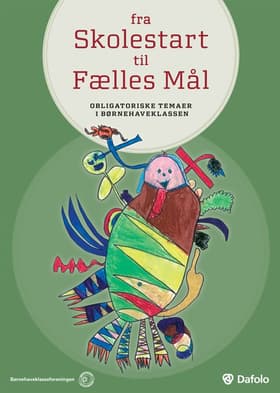 Fra skolestart til Fælles Mål af Signe-Marie Paludan Andersen m.fl.