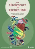 Fra skolestart til Fælles Mål