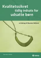 Kvalitetssikret tidlig indsats for udsatte børn af Claus Holm Thomsen