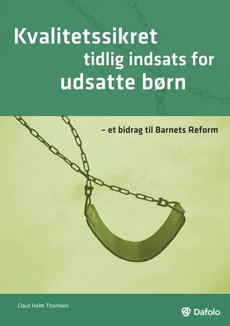 Kvalitetssikret tidlig indsats for udsatte børn af Claus Holm Thomsen