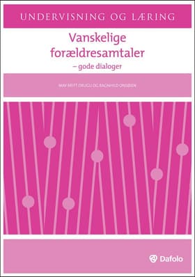 Vanskelige forældresamtaler - gode dialoger af May Britt Drugli