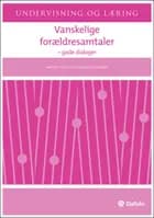 Vanskelige forældresamtaler - gode dialoger