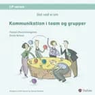 Det ved vi om kommunikation i team og grupper