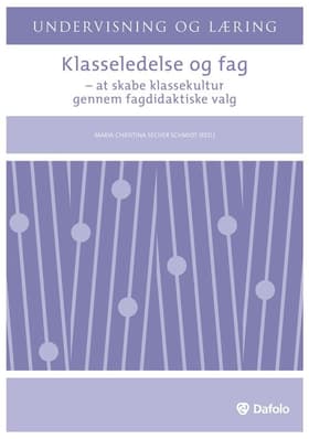 Klasseledelse og fag af Maria-Christina Secher Schmidt