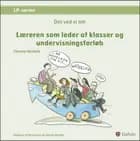 Det ved vi om læreren som leder af klasser og undervisningsforløb