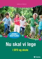 Nu skal vi lege - i SFO og skole