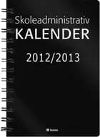 Skoleadministrativ kalender 2012-13