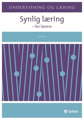 Synlig læring - for lærere af John Hattie