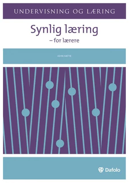 Synlig læring - for lærere af John Hattie