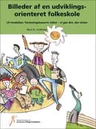 Billeder af en udviklingsorienteret folkeskole