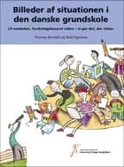 Billeder af situationen i den danske grundskole