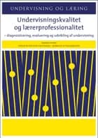 Undervisningskvalitet og lærerprofessionalitet