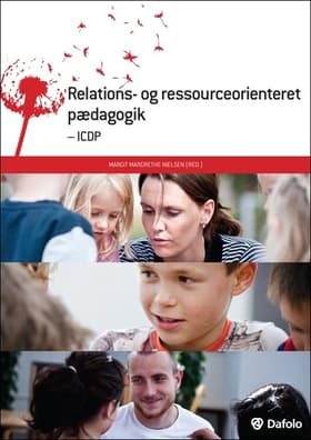 Relations- og ressourceorienteret pædagogik - ICDP af Karsten Hundeide