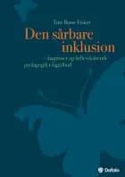 Den sårbare inklusion - diagnoser og fællesskabende pædagogik i dagtilbud (inkl. hjemmeside)