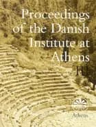 Proceedings of the Danish Institute at Athens 3