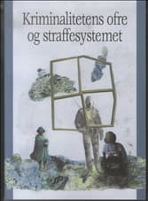 Kriminalitetens ofre og straffesystemet af .