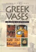 Greek Vases in New Contexts