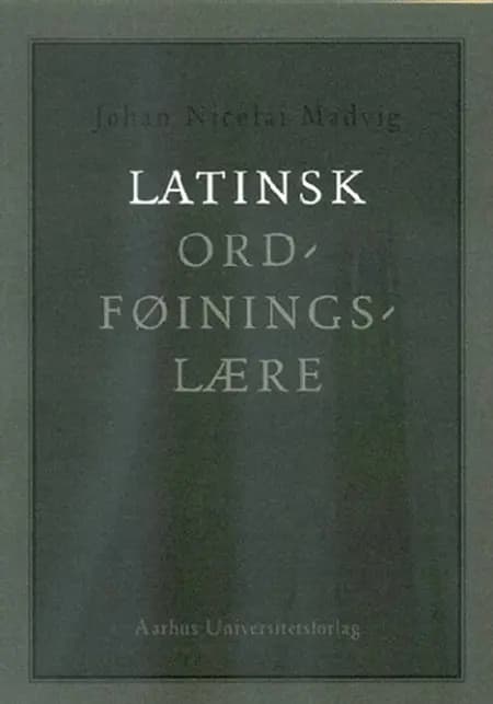 Latinsk ordføiningslære af J. N. Madvig
