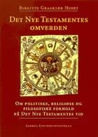 Det Nye Testamentes omverden af Birgitte Graakjær Hjort
