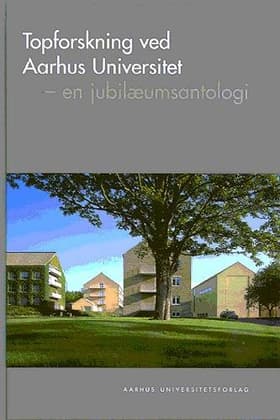 Topforskning ved Aarhus Universitet af Helge Kragh
