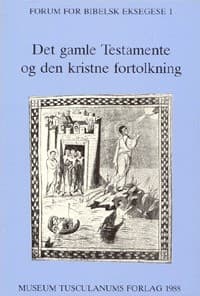 Det gamle testamente og den kristne fortolkning af Geert Hallbäck